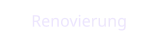 Renovierung